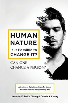 portada Human Nature - is it Possible to Change It? Can one Change a Person? (do you Know how Another Knows to Be? ) (en Inglés)