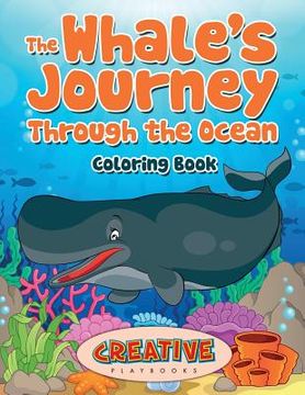 portada The Whale's Journey Through the Ocean Coloring Book (en Inglés)