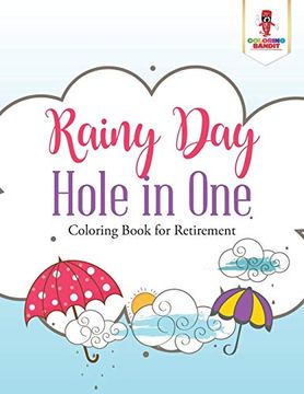 portada Rainy day Hole in one: Coloring Book for Retirement 