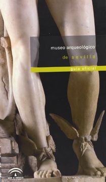 portada Museo Arqueológico de Sevilla: Guía Oficial (in Spanish)