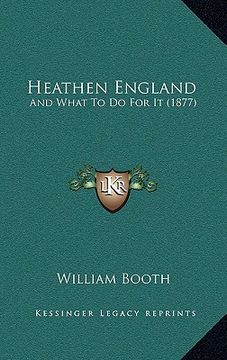 portada heathen england: and what to do for it (1877) (en Inglés)