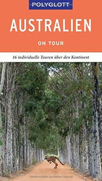portada Polyglott on Tour Reiseführer Australien: 16 Individuelle Touren Über den Kontinent (en Alemán)