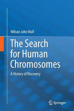 portada The Search for Human Chromosomes: A History of Discovery (en Inglés)