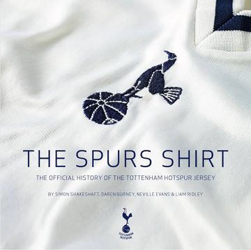 portada The Spurs Shirt: The Official History of the Tottenham Hotspur Jersey (en Inglés)