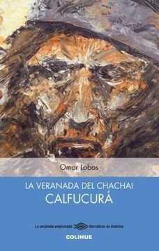 portada La Veranada del Chachai Calfucurá. -- ( la Serpiente Emplumada ) (in Spanish)