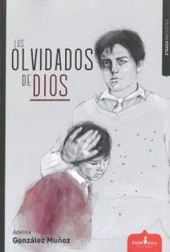 portada Los Olvidados de Dios (in Spanish)