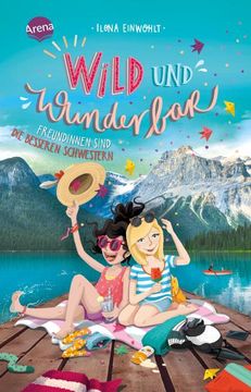 portada Wild und Wunderbar (3). Freundinnen Sind die Besseren Schwestern (in German)