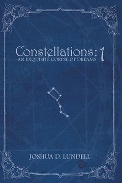 portada Constellations - 1: An Exquisite Corpse of Dreams (in English)