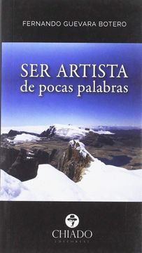 portada SER ARTISTA DE POCAS PALABRAS