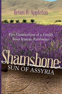 portada Shamshone: Sun of Assyria: Five Generations of a Family from Iranian Azerbaijan (en Inglés)
