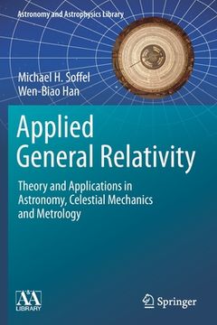 portada Applied General Relativity: Theory and Applications in Astronomy, Celestial Mechanics and Metrology (in English)