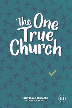 portada The One True Church (en Inglés)