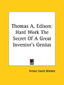 portada thomas a. edison: hard work the secret of a great inventor's genius (en Inglés)