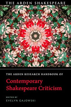 portada The Arden Research Handbook of Contemporary Shakespeare Criticism (The Arden Shakespeare Handbooks) (in English)