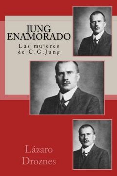 portada Jung Enamorado: Las Mujeres de C. G. Jung (Psicoanalisis: Una Mirada)