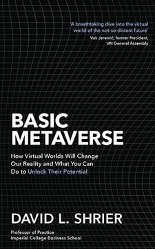 portada Basic Metaverse: How Virtual Worlds Will Change our Reality and What you can do to Unlock Their Potential