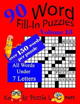 portada Word Fill-In Puzzles, Volume 13, 90 Puzzles, Over 150 words per puzzle (en Inglés)
