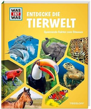 portada Was ist was Entdecke die Tierwelt: Spannende Fakten zum Staunen (Was ist was Edition) (in German)