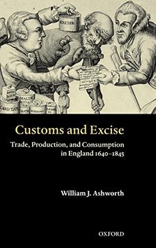 portada Customs and Excise: Trade, Production, and Consumption in England, 1640-1845 (en Inglés)