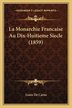 portada La Monarchie Francaise Au Dix-Huitieme Siecle (1859) (in French)