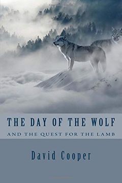 portada The day of the Wolf and the Quest for the Lamb: The Hidden Bible Prophecies Throwing a new Light on Today's Church (in English)