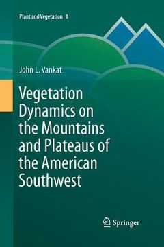 portada Vegetation Dynamics on the Mountains and Plateaus of the American Southwest