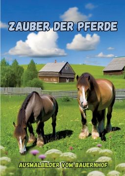 portada Zauber der Pferde: Ausmalbilder vom Bauernhof (in German)