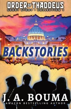 portada Backstories: Silas Grey, Celeste Bourne, Naomi Torres, and Matt Gapinski (en Inglés)