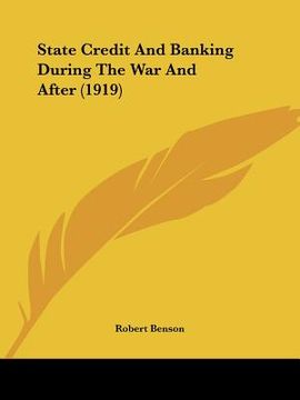 portada state credit and banking during the war and after (1919) (en Inglés)