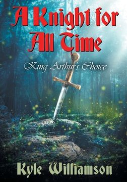portada A Knight for All Time: King Arthur's Choice (in English)