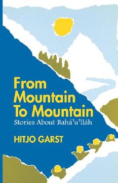portada from mountain to mountain, stories about baha'u'llah