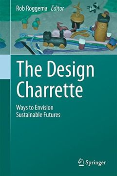 portada The Design Charrette: Ways to Envision Sustainable Futures