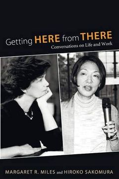 portada Getting Here From There: Conversations on Life and Work (en Inglés)