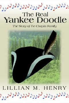 portada the real yankee doodle: a story of the chapin family (en Inglés)