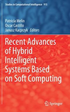 portada Recent Advances of Hybrid Intelligent Systems Based on Soft Computing (in English)