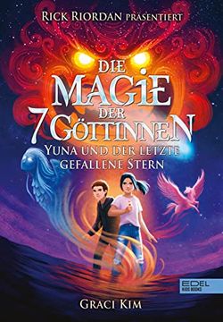 portada Die Magie der 7 Göttinnen (Band 1): Yuna und der Letzte Gefallene Stern (en Alemán)