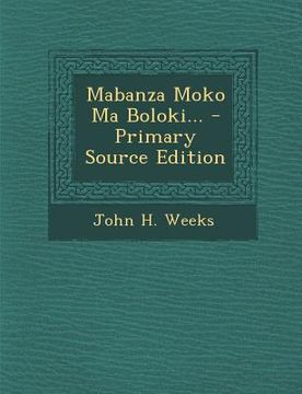 portada Mabanza Moko Ma Boloki... - Primary Source Edition (en Africanos)