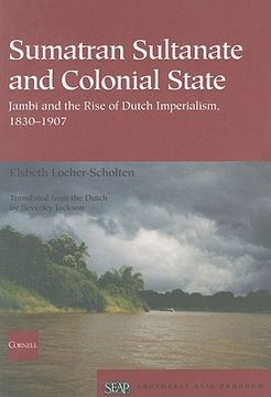 portada sumatran sultanate and colonial state: jambi and the rise of dutch imperialism, 1830-1907 (en Inglés)