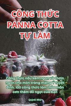 portada Công ThỨc Panna Cotta TỰ Làm (in Vietnamita)