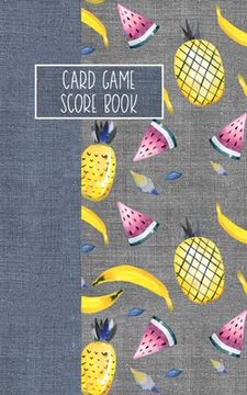 portada Card Game Score Book: For Tracking Your Favorite Games - Pineapples (in English)
