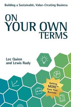 portada On Your Own Terms: Building a Sustainable, Value-Creating Business (en Inglés)