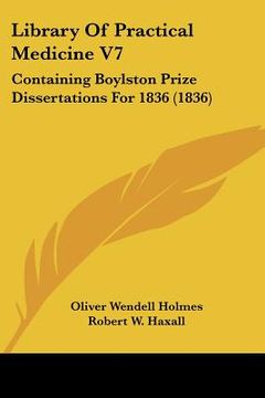 portada library of practical medicine v7: containing boylston prize dissertations for 1836 (1836) (en Inglés)