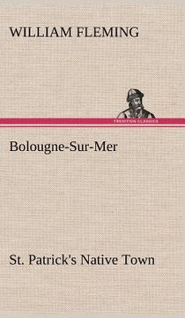 portada bolougne-sur-mer st. patrick's native town (en Inglés)