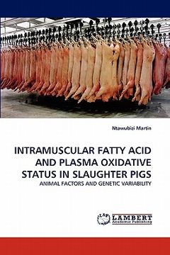 portada intramuscular fatty acid and plasma oxidative status in slaughter pigs (en Inglés)