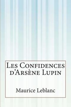 portada Les Confidences d' Arsène Lupin (en Francés)