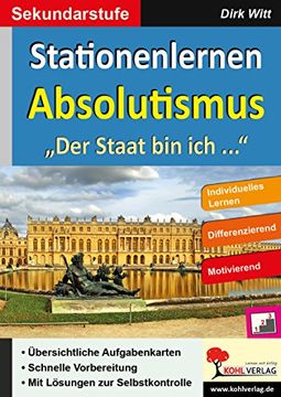 portada Stationenlernen Absolutismus: "Der Staat bin ich. "D (en Alemán)