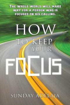 portada How to keep your focus (en Inglés)