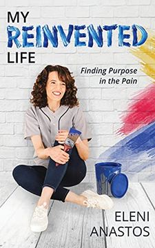 portada My Reinvented Life: Finding Purpose in the Pain 