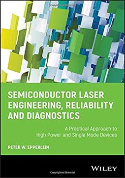 portada Semiconductor Laser Engineering, Reliability and Diagnostics: A Practical Approach to High Power and Single Mode Devices (en Inglés)