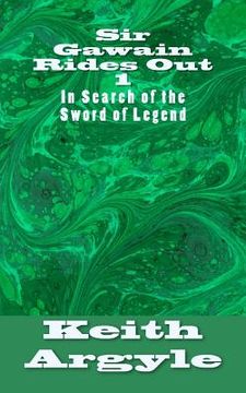 portada Sir Gawain Rides Out: In Search of the Sword of Legend